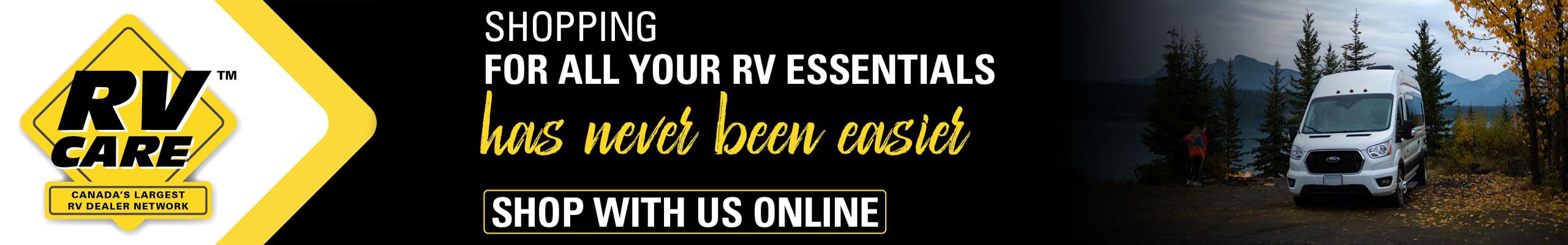 Shopping for all your RV essentials has never been easier. Shop with us online.