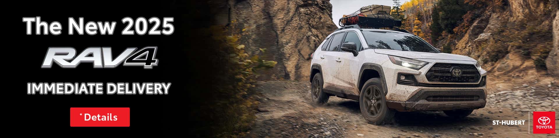 St-Hubert Toyota 2025 RAV4 Immediate Delivery Slider