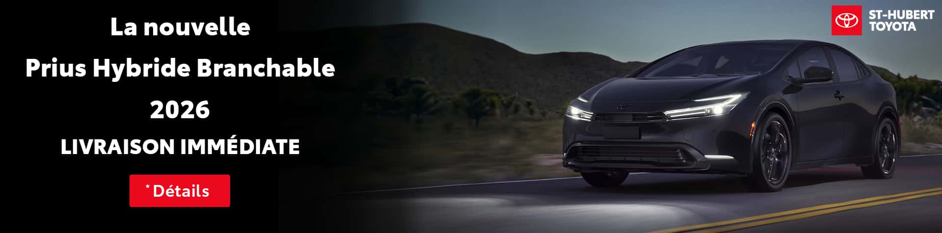 St-Hubert Toyota Prius Hybride Branchable 2026 Livraison Immediate Diapositive