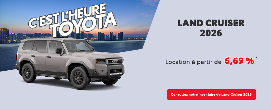 St-Hubert Toyota C'est l'heure Toyota Land Cruiser 2026 Janvier